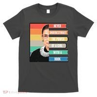 Never Underestimate A Girl With A Book RBG Tribute T-Shirt thumb 0