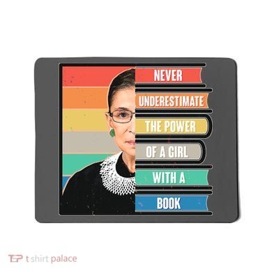 Never Underestimate A Girl With A Book RBG Tribute Mousepad