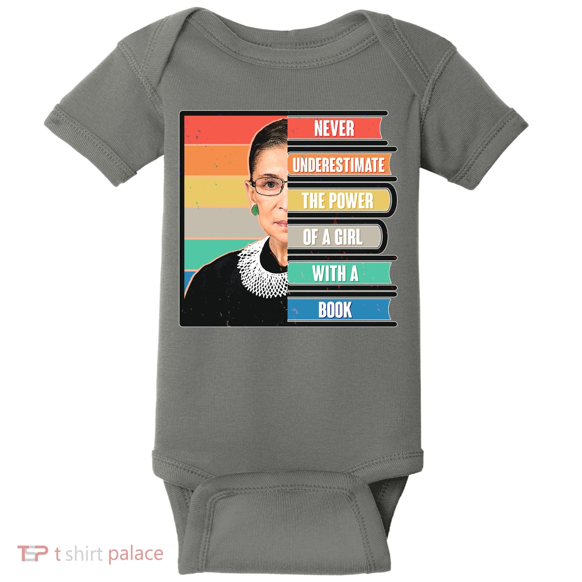 Never Underestimate A Girl With A Book RBG Tribute Baby Bodysuit
