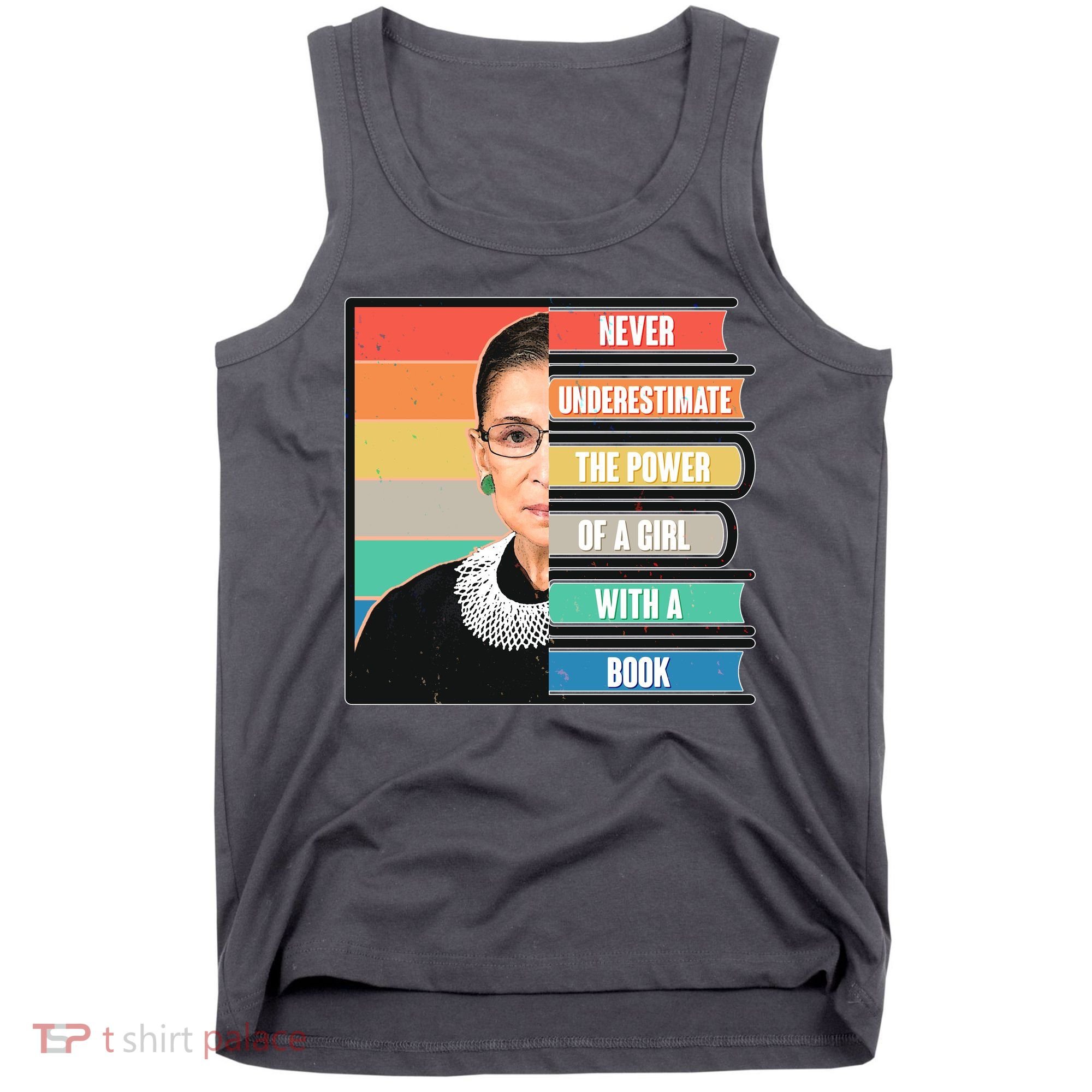 Never Underestimate A Girl With A Book RBG Tribute Tank Top