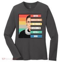 Never Underestimate A Girl With A Book RBG Tribute Women's Long Sleeve Shirt thumb 0