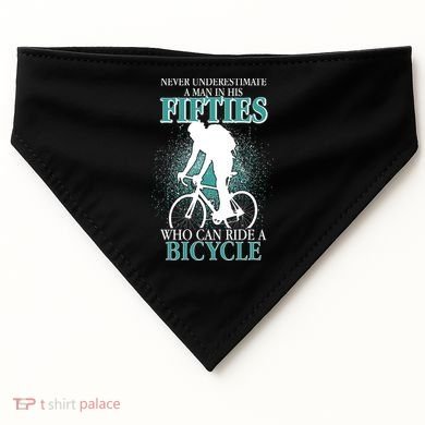 Never Underestimate A Man In His Fifties Who Can Ride A Bicycle USA-Made Doggie Bandana