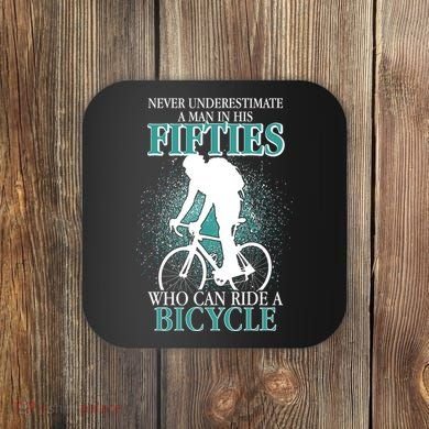 Never Underestimate A Man In His Fifties Who Can Ride A Bicycle Coaster