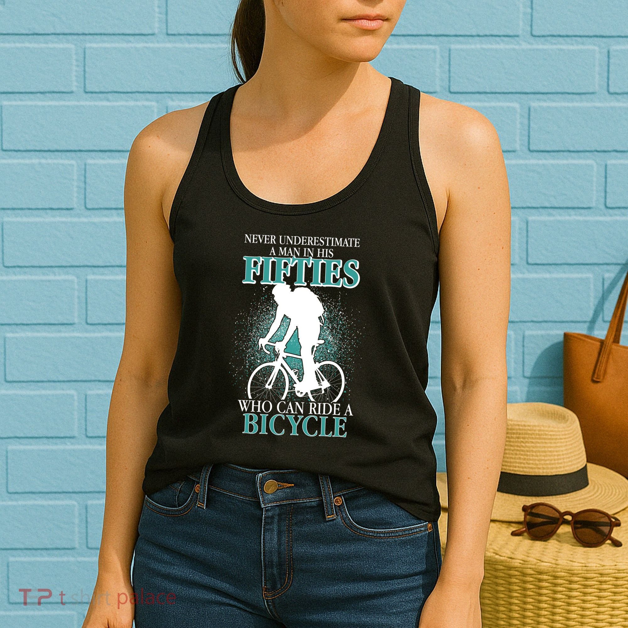 Never Underestimate A Man In His Fifties Who Can Ride A Bicycle Women's Tank Top
