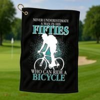 Never Underestimate A Man In His Fifties Who Can Ride A Bicycle Golf Towel thumb 1