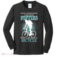 Never Underestimate A Man In His Fifties Who Can Ride A Bicycle Kids Long Sleeve Shirt thumb 0