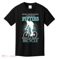 Never Underestimate A Man In His Fifties Who Can Ride A Bicycle Kids T-Shirt thumb 0