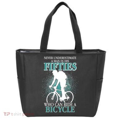 Never Underestimate A Man In His Fifties Who Can Ride A Bicycle Tote Bag