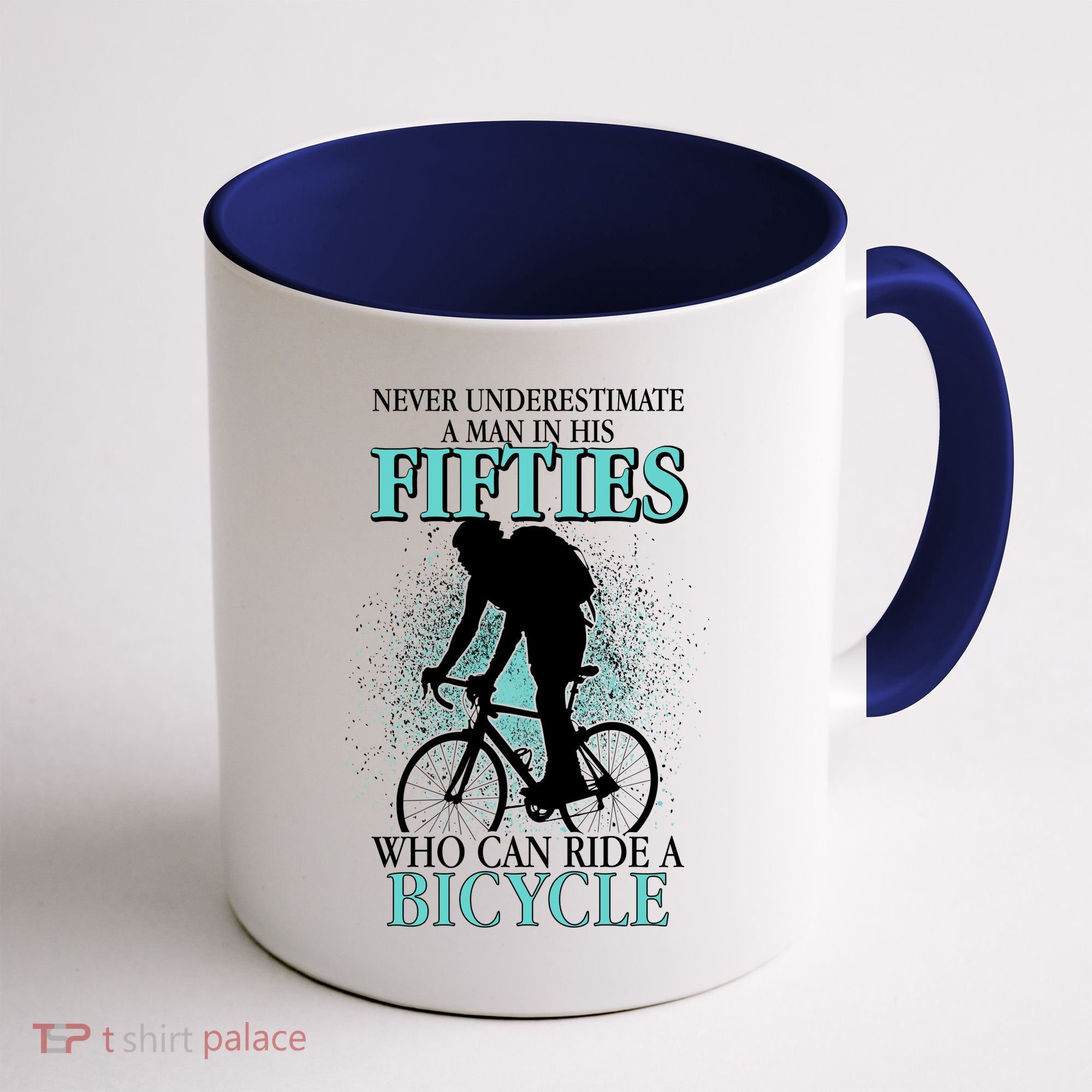 Never Underestimate A Man In His Fifties Who Can Ride A Bicycle Coffee Mug