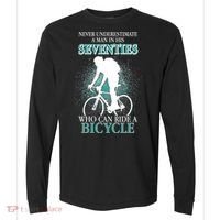 Never Underestimate A Man In His Seventies Who Can Ride A Bicycle Comfort Colors Heavyweight Long Sleeve T-Shirt thumb 0