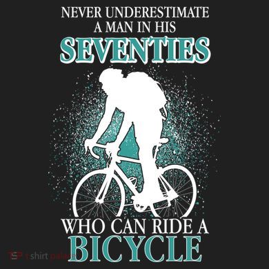 Never Underestimate A Man In His Seventies Who Can Ride A Bicycle Comfort Colors Heavyweight Long Sleeve T-Shirt