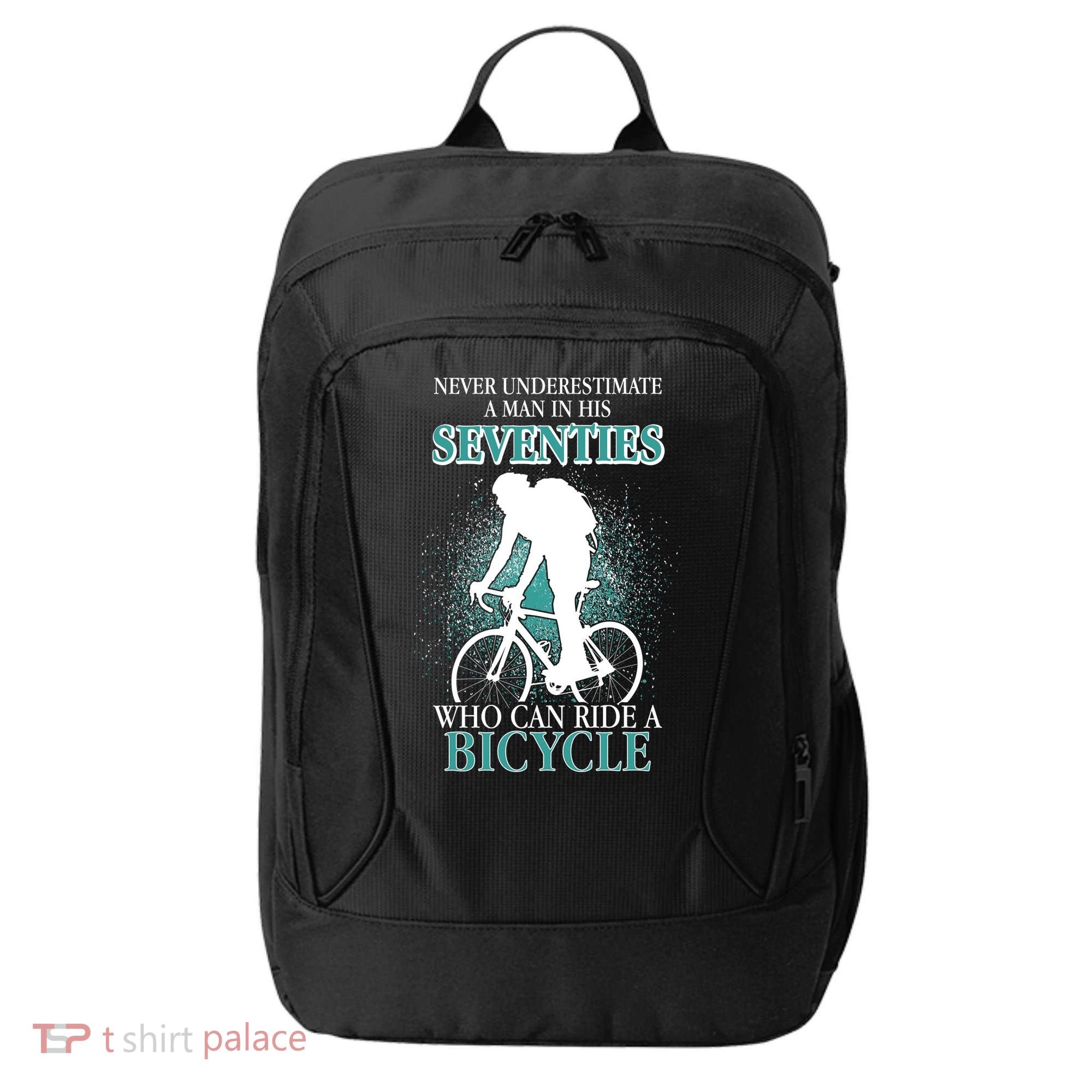 Never Underestimate A Man In His Seventies Who Can Ride A Bicycle City Backpack