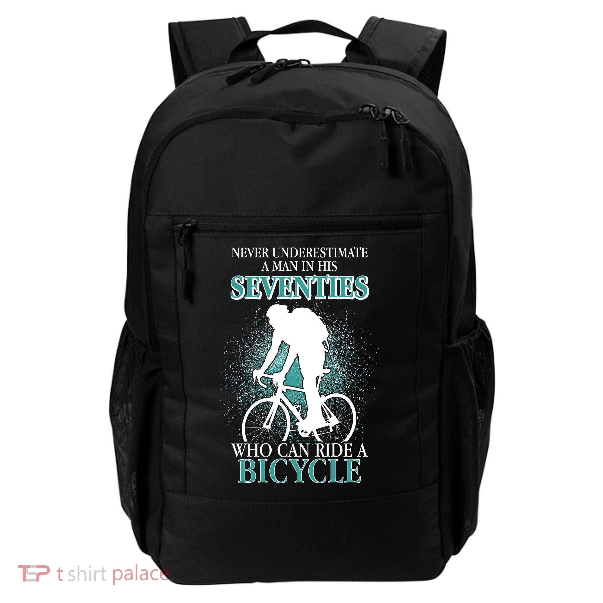 Never Underestimate A Man In His Seventies Who Can Ride A Bicycle Backpack