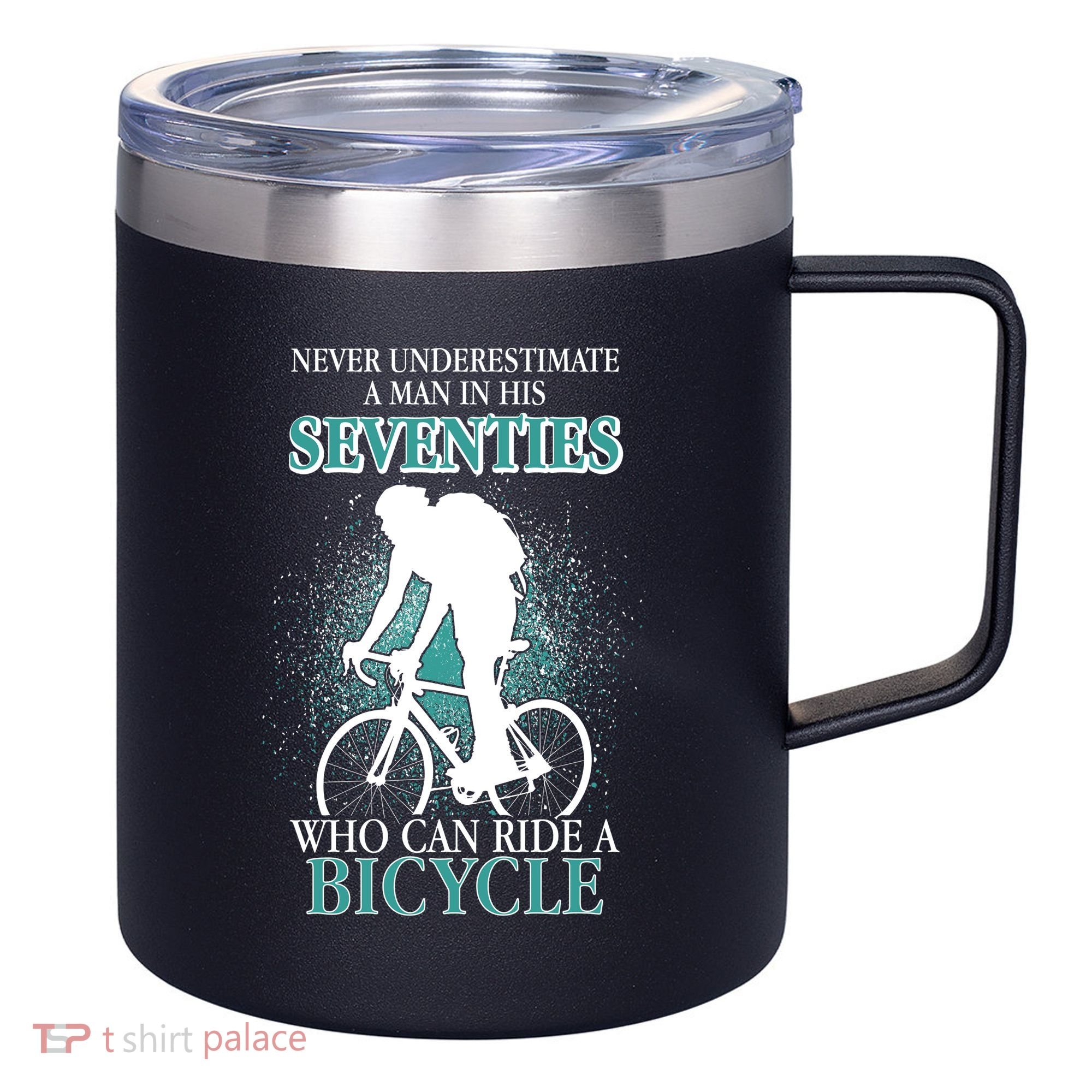 Never Underestimate A Man In His Seventies Who Can Ride A Bicycle 12oz Stainless Steel Coffee Mug