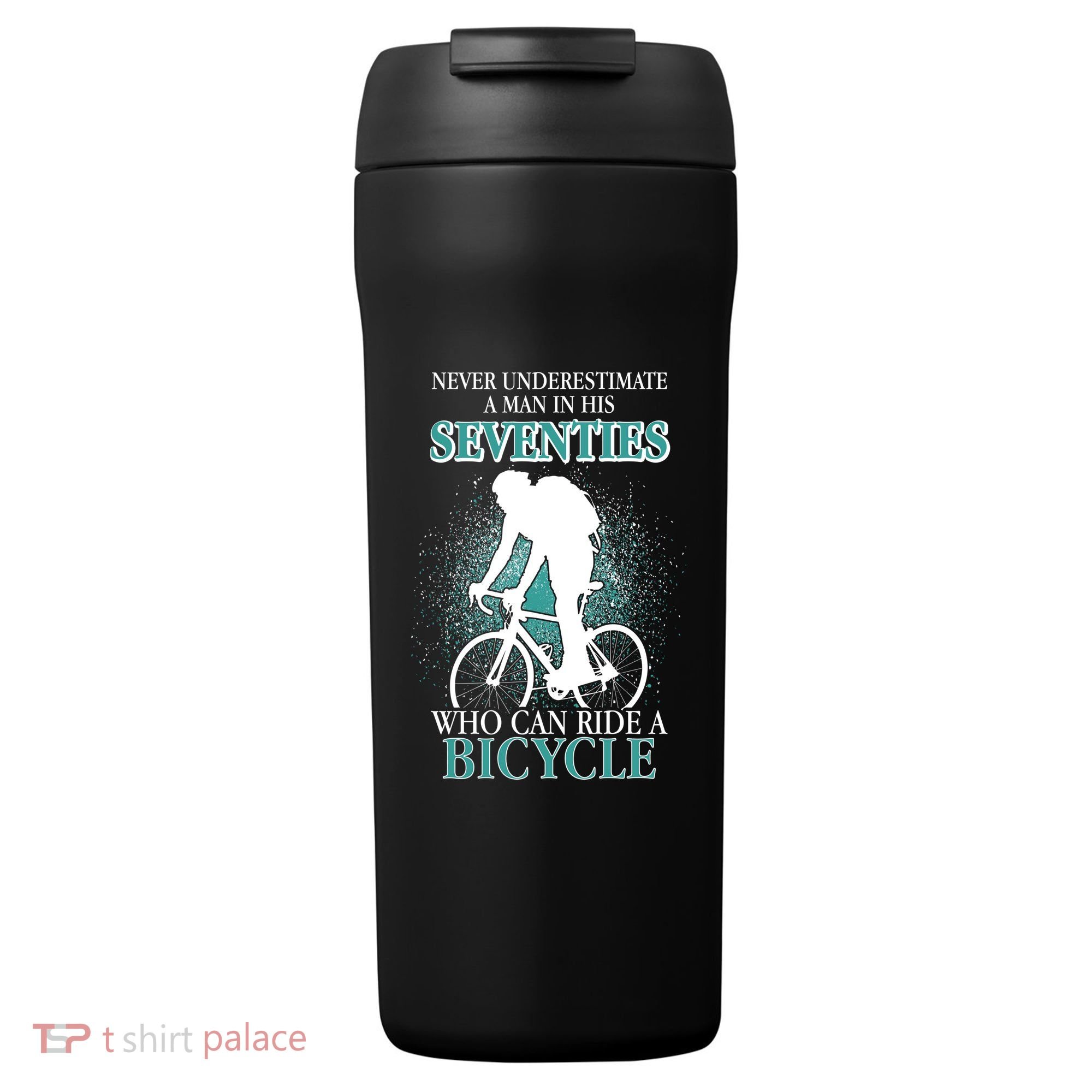 Never Underestimate A Man In His Seventies Who Can Ride A Bicycle 24oz Duet Stainless Steel Tumbler