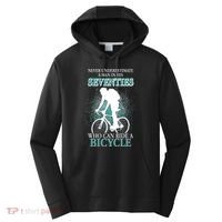 Never Underestimate A Man In His Seventies Who Can Ride A Bicycle Performance Fleece Hoodie thumb 0