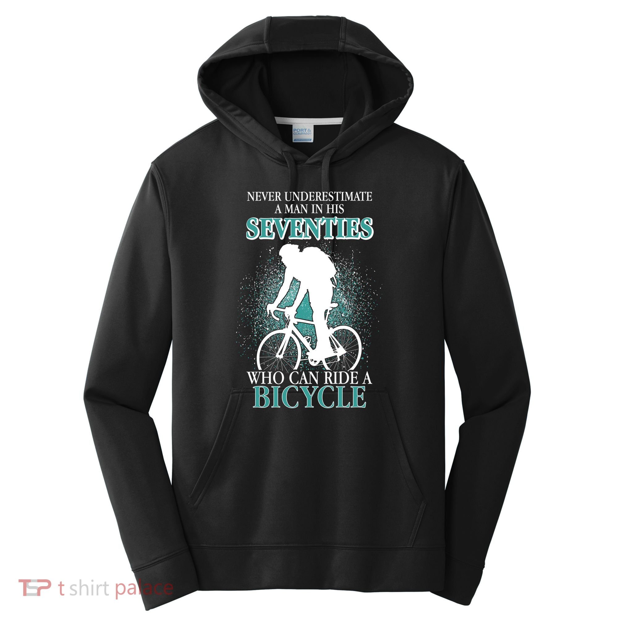 Never Underestimate A Man In His Seventies Who Can Ride A Bicycle Performance Fleece Hoodie