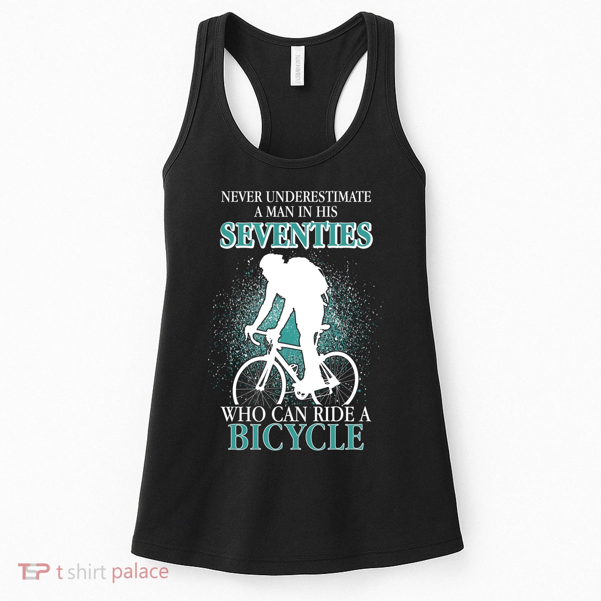 Never Underestimate A Man In His Seventies Who Can Ride A Bicycle Women's Tank Top