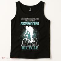 Never Underestimate A Man In His Seventies Who Can Ride A Bicycle Tank Top thumb 2