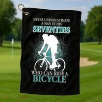 Never Underestimate A Man In His Seventies Who Can Ride A Bicycle Golf Towel thumb 1