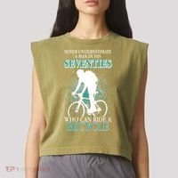 Never Underestimate A Man In His Seventies Who Can Ride A Bicycle Garment-Dyed Women's Muscle Tee thumb 2