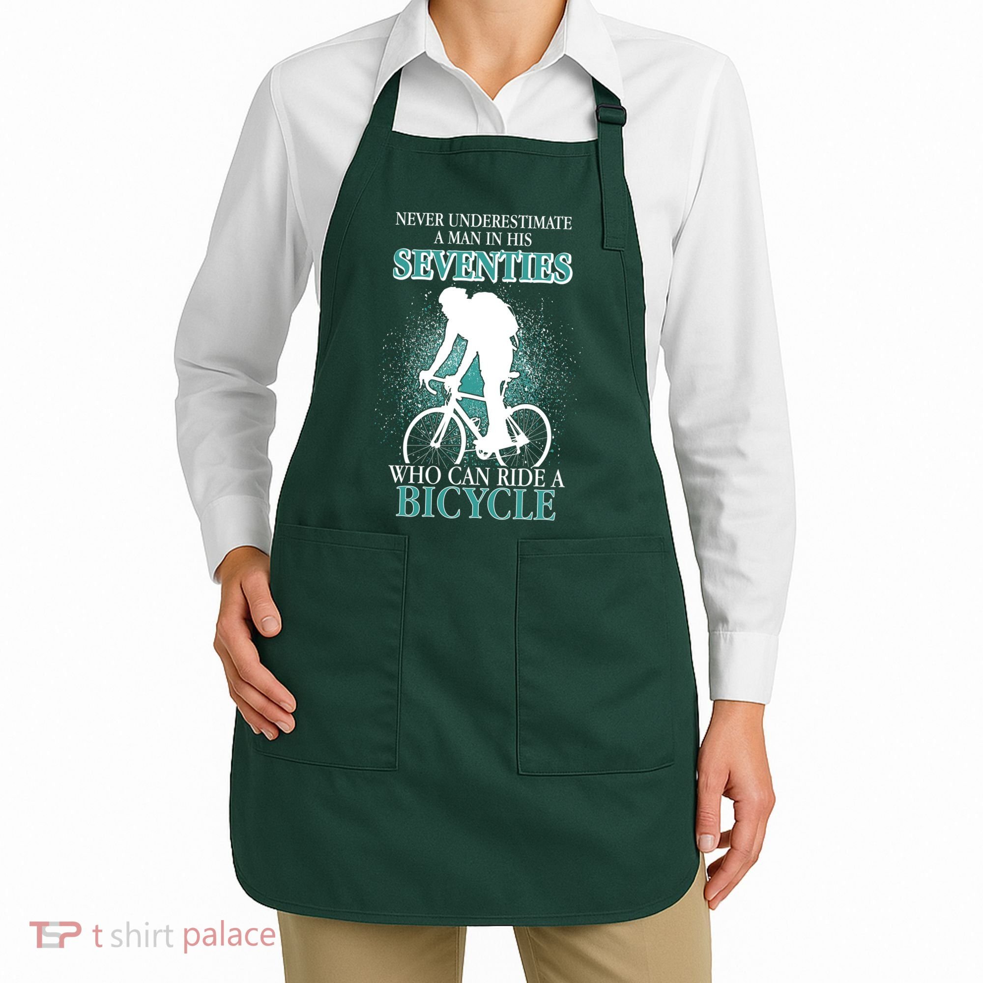 Never Underestimate A Man In His Seventies Who Can Ride A Bicycle Apron
