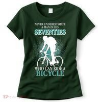 Never Underestimate A Man In His Seventies Who Can Ride A Bicycle Women's T-Shirt thumb 0