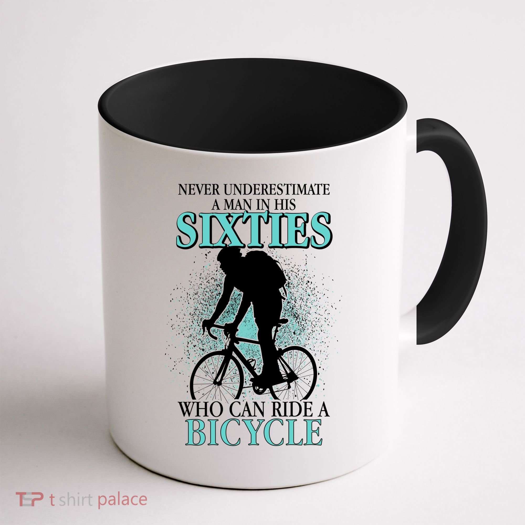 Never Underestimate A Man In His Sixties Who Can Ride A Bicycle Coffee Mug