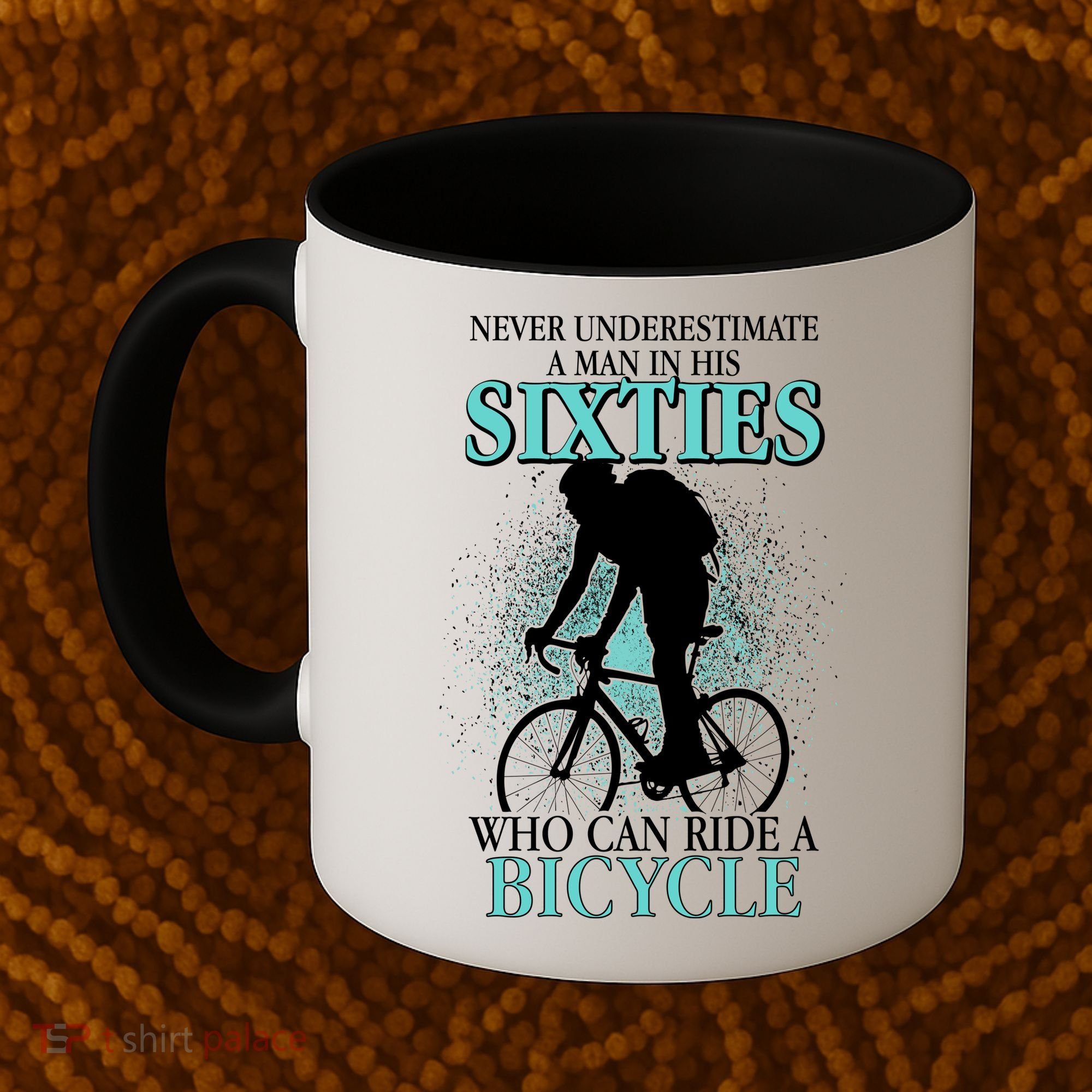 Never Underestimate A Man In His Sixties Who Can Ride A Bicycle Coffee Mug