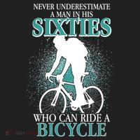 Never Underestimate A Man In His Sixties Who Can Ride A Bicycle Tumbler thumb 3