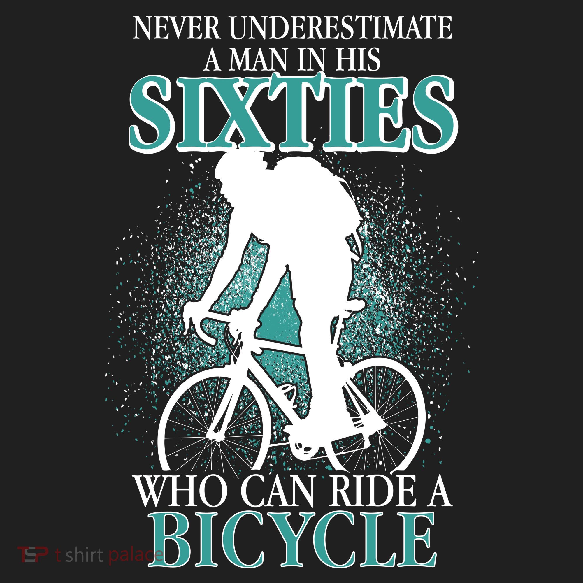 Never Underestimate A Man In His Sixties Who Can Ride A Bicycle Tumbler