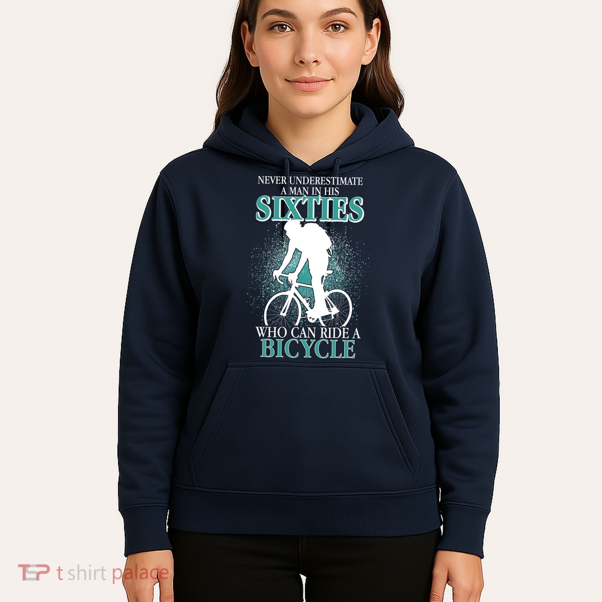 Never Underestimate A Man In His Sixties Who Can Ride A Bicycle Hoodie
