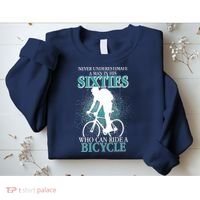 Never Underestimate A Man In His Sixties Who Can Ride A Bicycle Sweatshirt thumb 2