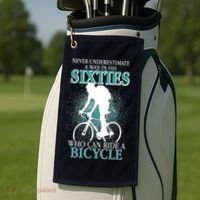 Never Underestimate A Man In His Sixties Who Can Ride A Bicycle Golf Towel thumb 2