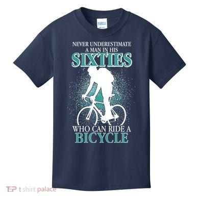 Never Underestimate A Man In His Sixties Who Can Ride A Bicycle Kids T-Shirt