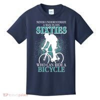 Never Underestimate A Man In His Sixties Who Can Ride A Bicycle Kids T-Shirt thumb 0