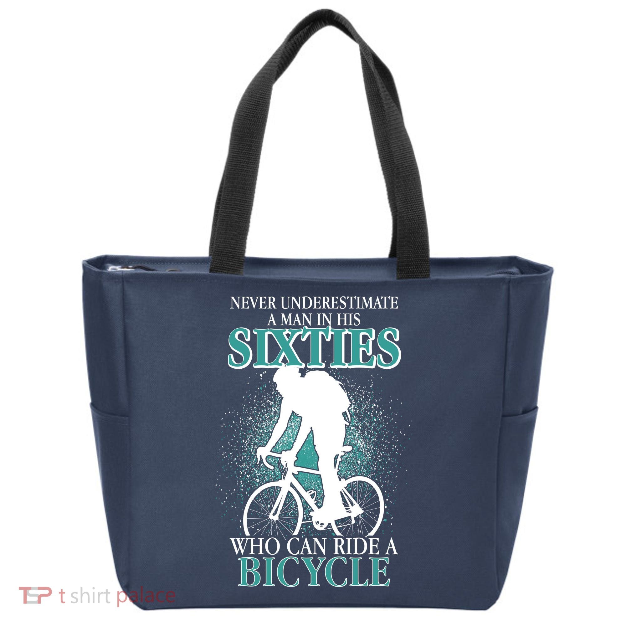 Never Underestimate A Man In His Sixties Who Can Ride A Bicycle Tote Bag