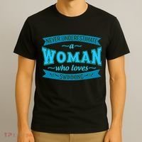 Never Underestimate A Woman Who Loves Swimming T-Shirt thumb 3