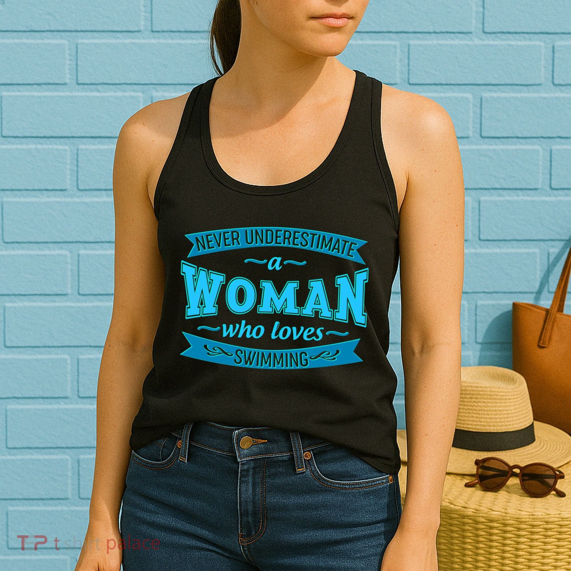Never Underestimate A Woman Who Loves Swimming Women's Tank Top