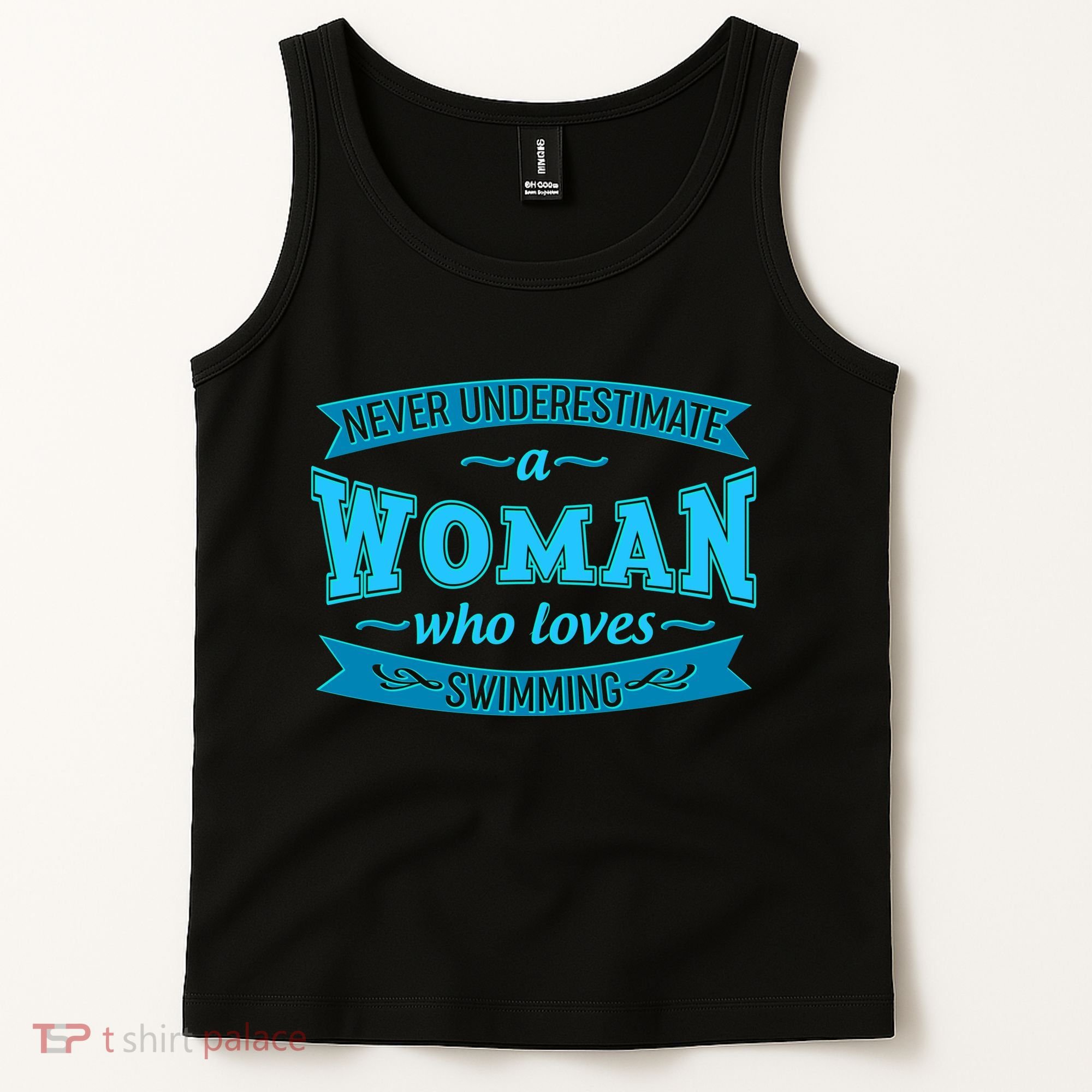 Never Underestimate A Woman Who Loves Swimming Tank Top