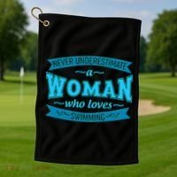 Never Underestimate A Woman Who Loves Swimming Golf Towel thumb 1