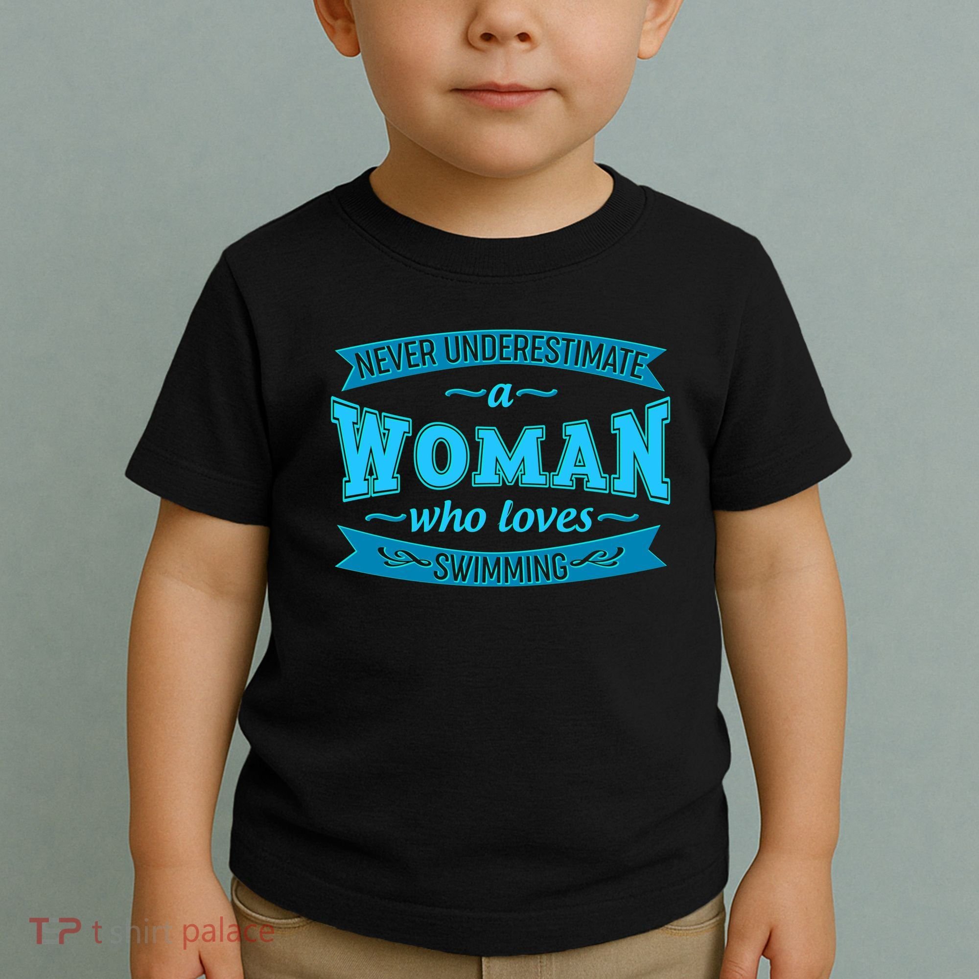 Never Underestimate A Woman Who Loves Swimming Toddler T-Shirt