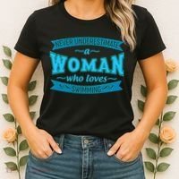 Never Underestimate A Woman Who Loves Swimming Women's T-Shirt thumb 2