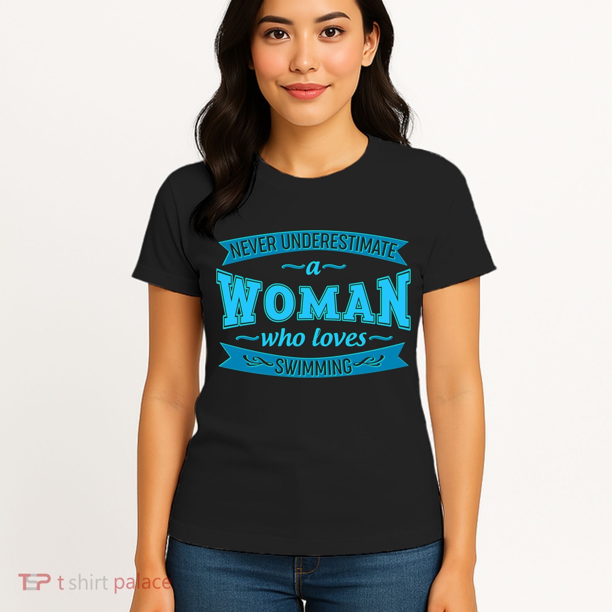 Never Underestimate A Woman Who Loves Swimming Women's T-Shirt