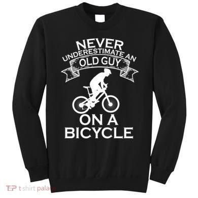 Never Underestimate An Old Guy On A Bike Sweatshirt