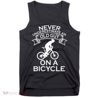 Never Underestimate An Old Guy On A Bike Tank Top