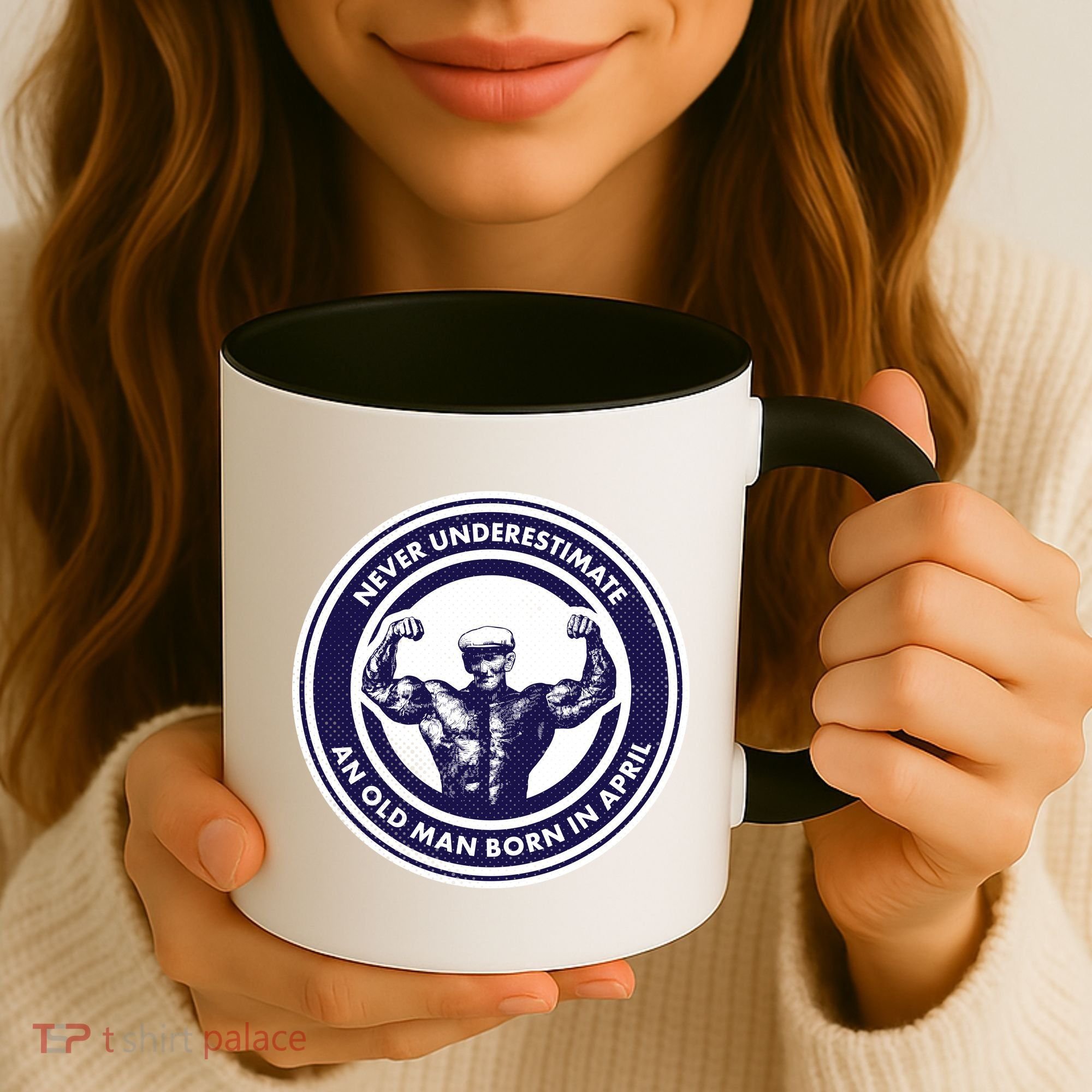 Never Underestimate An Old Man Born In April Coffee Mug