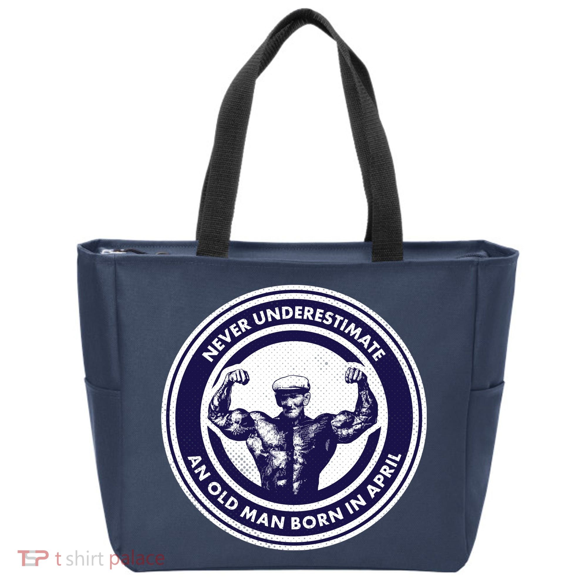 Never Underestimate An Old Man Born In April Tote Bag