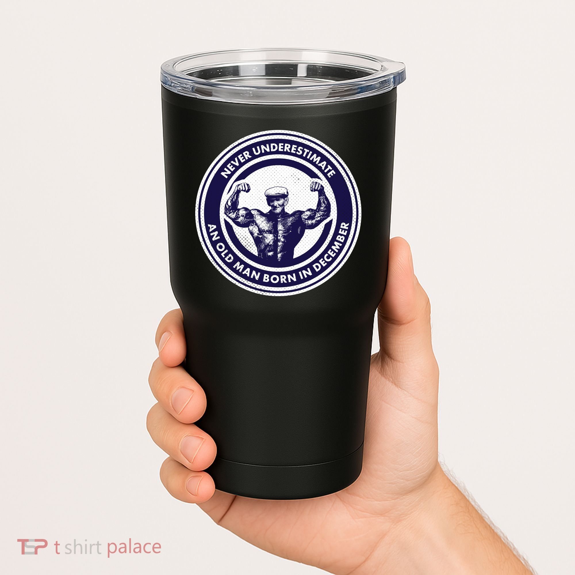 Never Underestimate An Old Man Born In December Tumbler