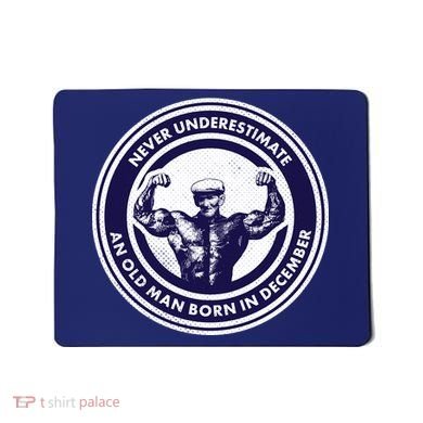 Never Underestimate An Old Man Born In December Mousepad